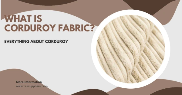 What is Corduroy Fabric? Everything About Corduroy